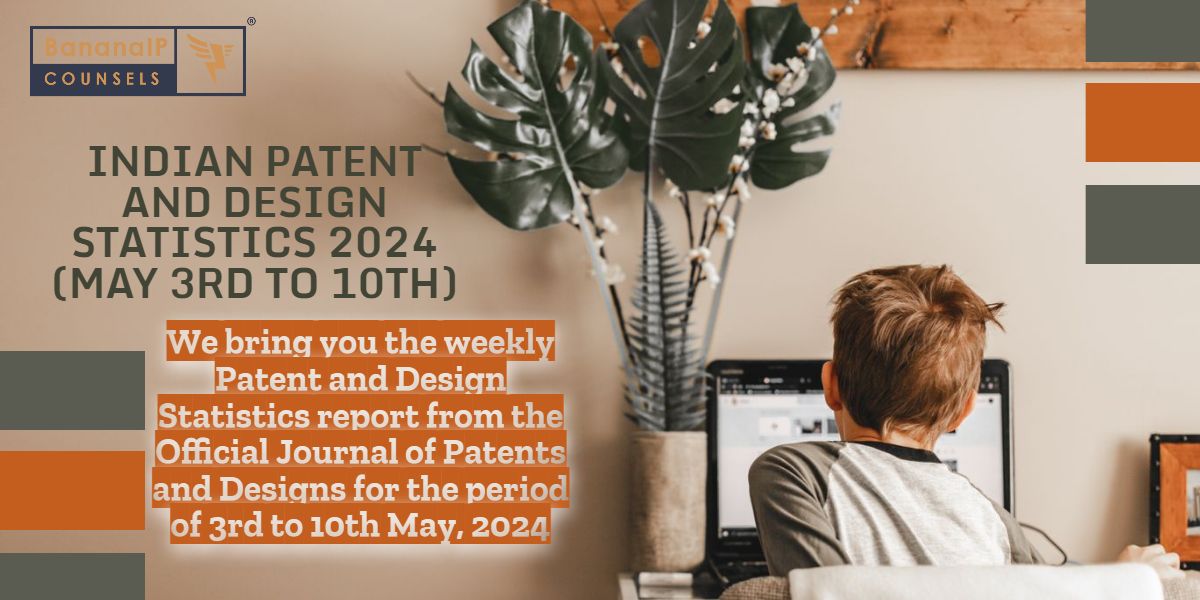 Image featuring INDIAN PATENT AND DESIGN STATISTICS 2024 (MAY 3RD TO 10TH)