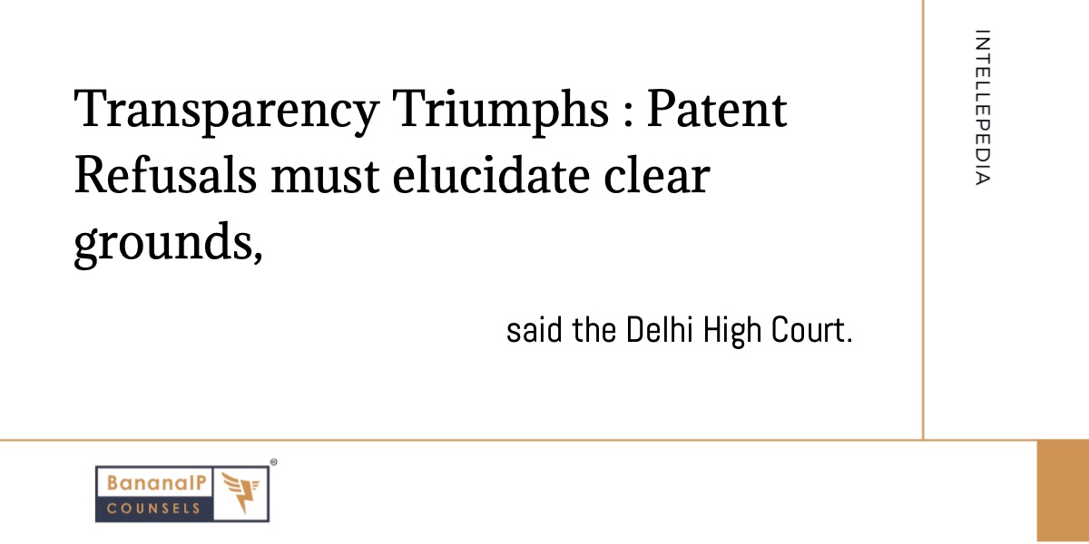 Image accompanying blogpost on "Transparency Triumphs : Patent Refusals must elucidate clear grounds"