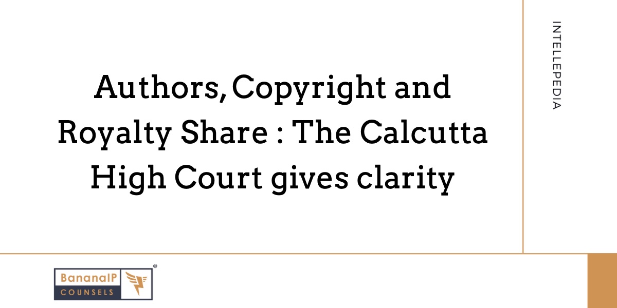 Image accompanying blogpost on "Authors, Copyright and Royalty Share : The Calcutta High Court gives clarity"