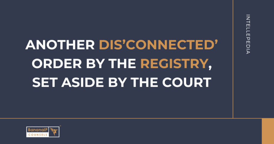 Another Dis’connected’ order by the registry, set aside by the Court