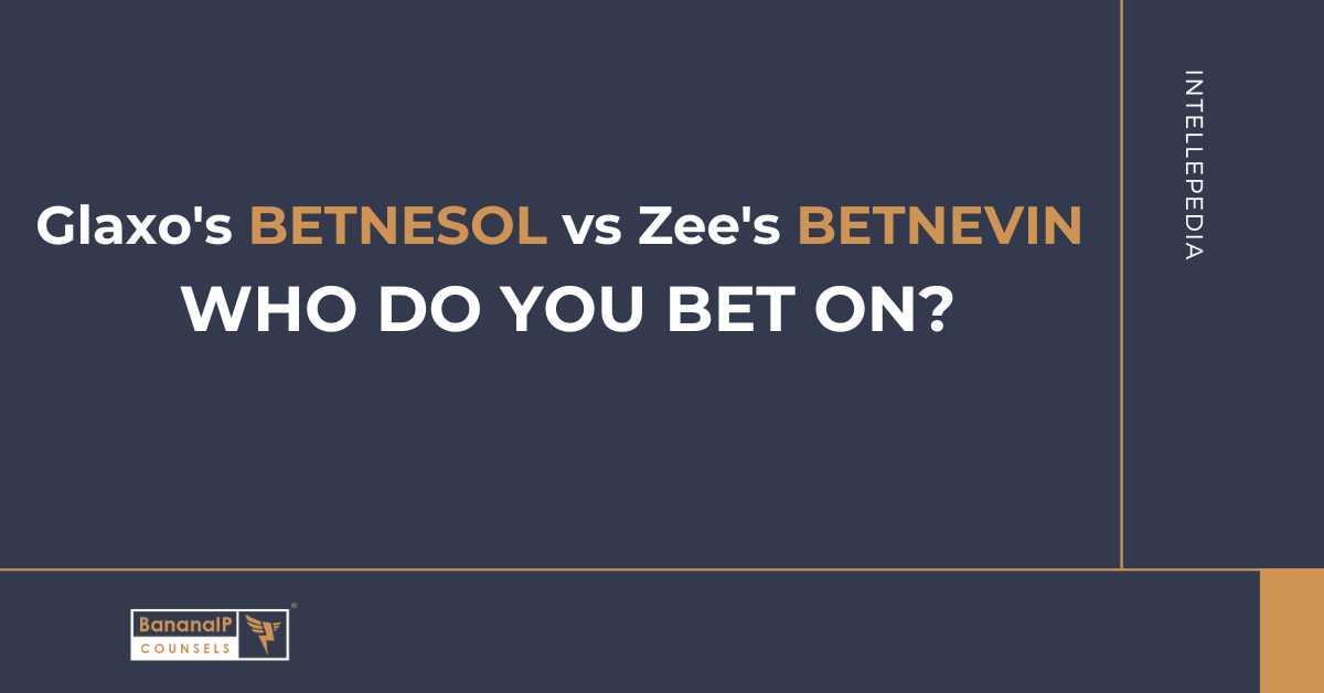 Image accompanying blogpost on "Glaxo's BETNESOL vs Zee's BETNEVIN : Who do you BET on?"