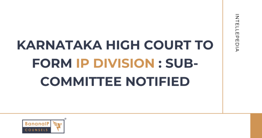 Image accompanying blogpost on "Karnataka High Court to form IP Division: Sub-Committee notified"