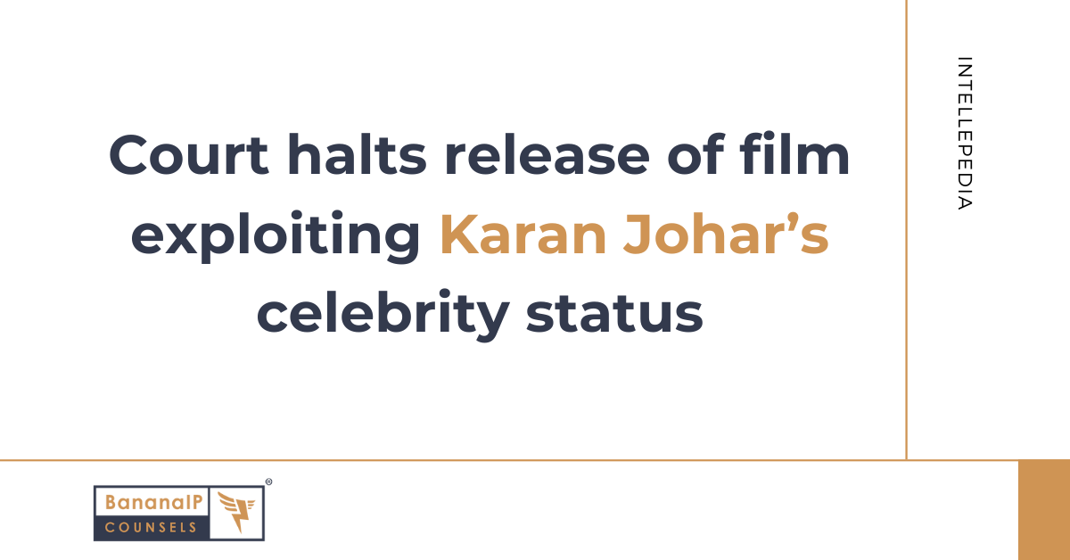 The Bombay High Court issues an ad-interim injunction in Karan Johar's lawsuit, blocking a film's title that unlawfully exploits his name and celebrity status.