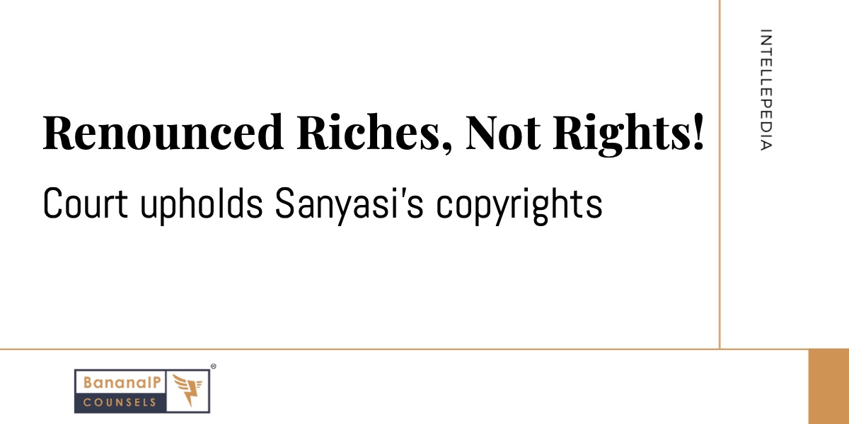 Image accompanying blogpost on "Renounced Riches, Not Rights! Court uploads Sanyasi's copyrights"