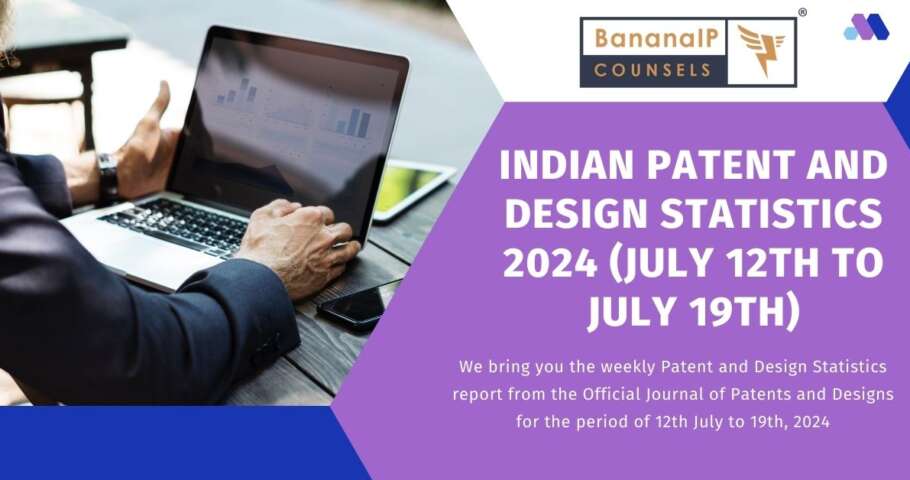 Image featuring INDIAN PATENT AND DESIGN STATISTICS 2024 (JULY 12TH TO JULY 19TH)