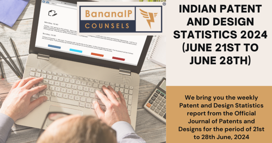 Image featuring INDIAN PATENT AND DESIGN STATISTICS 2024 (JUNE 21ST TO JUNE 28TH)