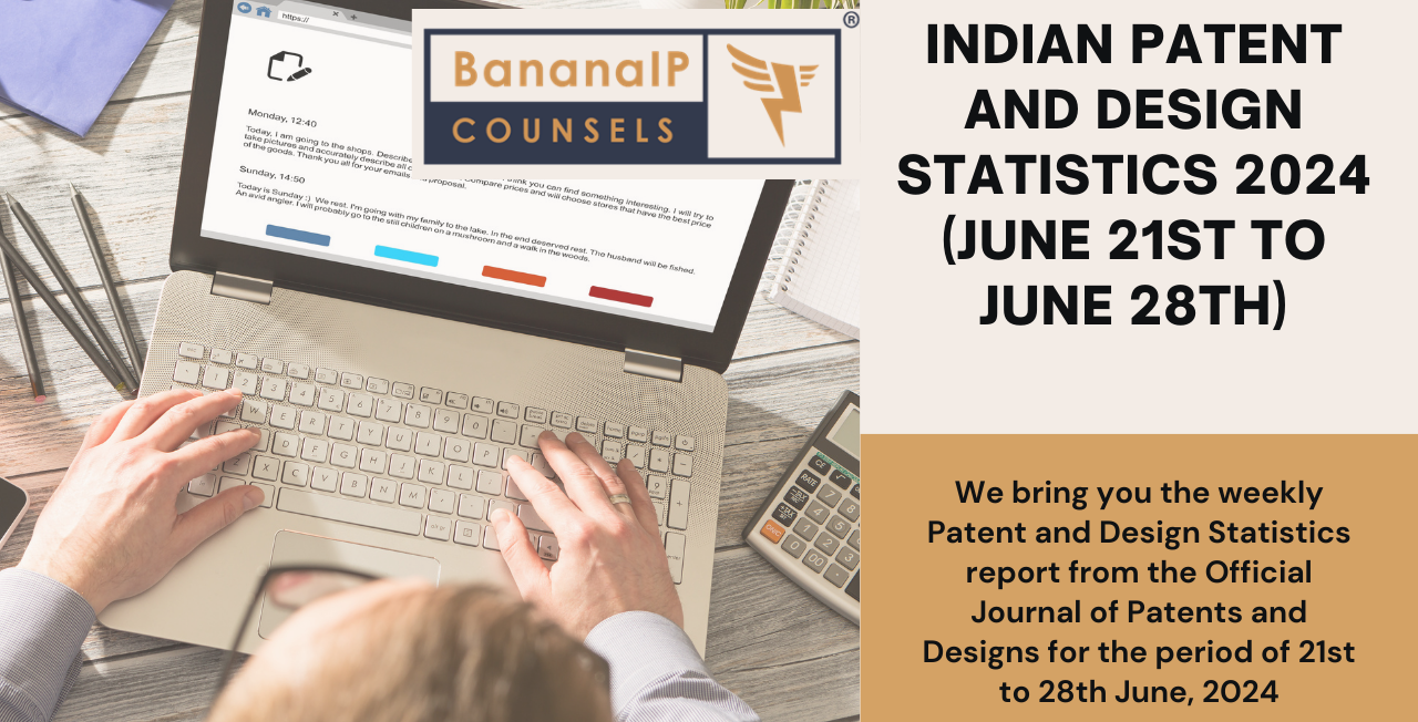 Image featuring INDIAN PATENT AND DESIGN STATISTICS 2024 (JUNE 21ST TO JUNE 28TH)