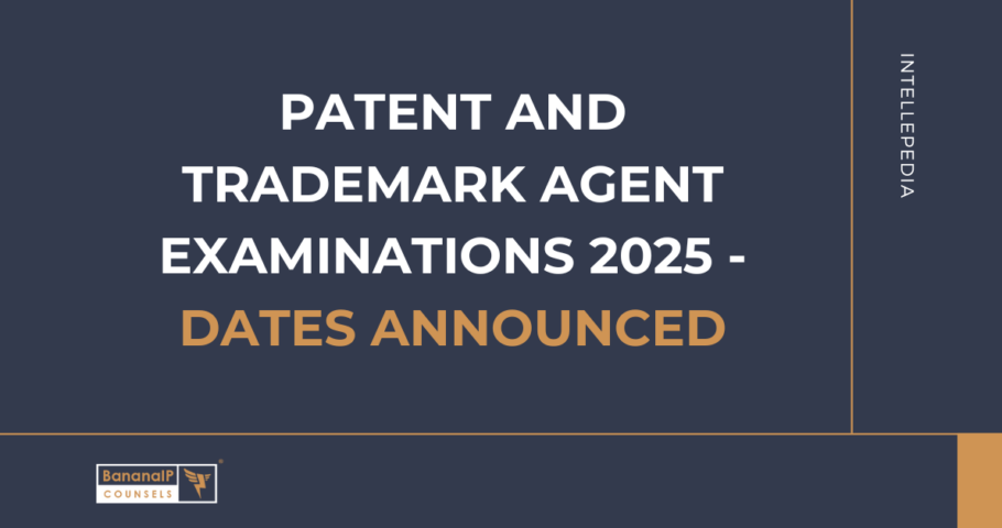 PATENT AND TRADEMARK AGENT EXAMINATIONS 2025 - DATES ANNOUNCED