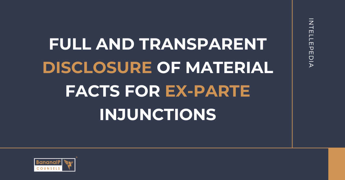 Full and Transparent Disclosure of Material Facts for Ex-parte Injunctions