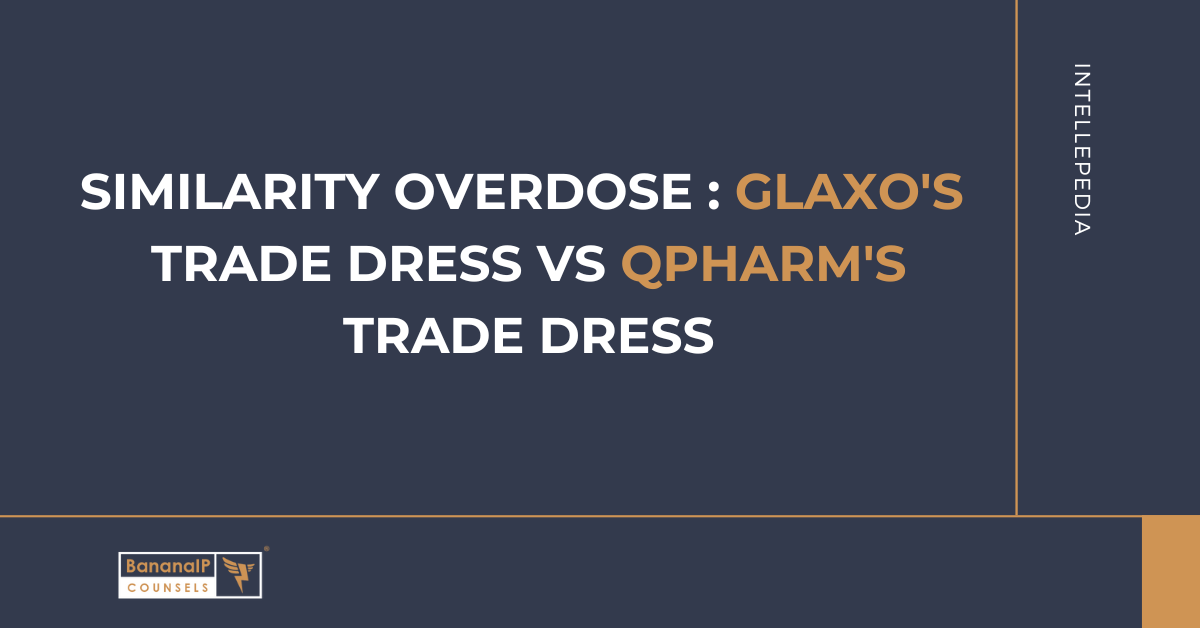 Image accompanying blogpost on "Similarity Overdose : Glaxo's trade dress vs Qpharm's trade dress"