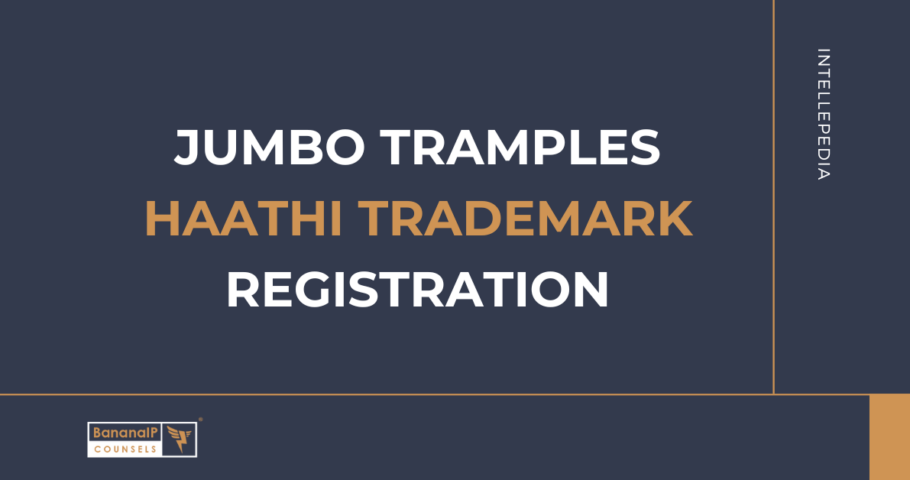 Jumbo Tramples Haathi Trademark Registration