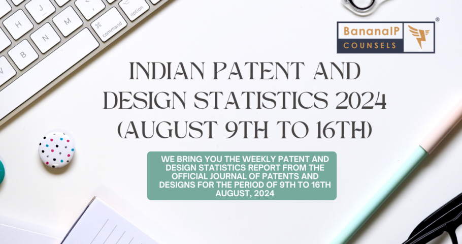 Image featuring INDIAN PATENT AND DESIGN STATISTICS 2024 (AUGUST 9TH TO 16TH)