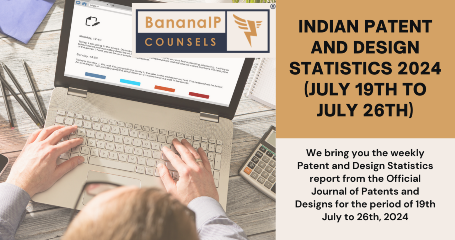 Image featuring INDIAN PATENT AND DESIGN STATISTICS 2024 (JULY 19TH TO JULY 26TH)