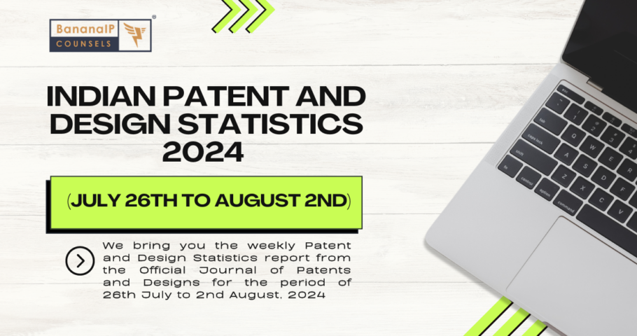 Image featuring INDIAN PATENT AND DESIGN STATISTICS 2024 (JULY 26TH TO AUGUST 2ND)