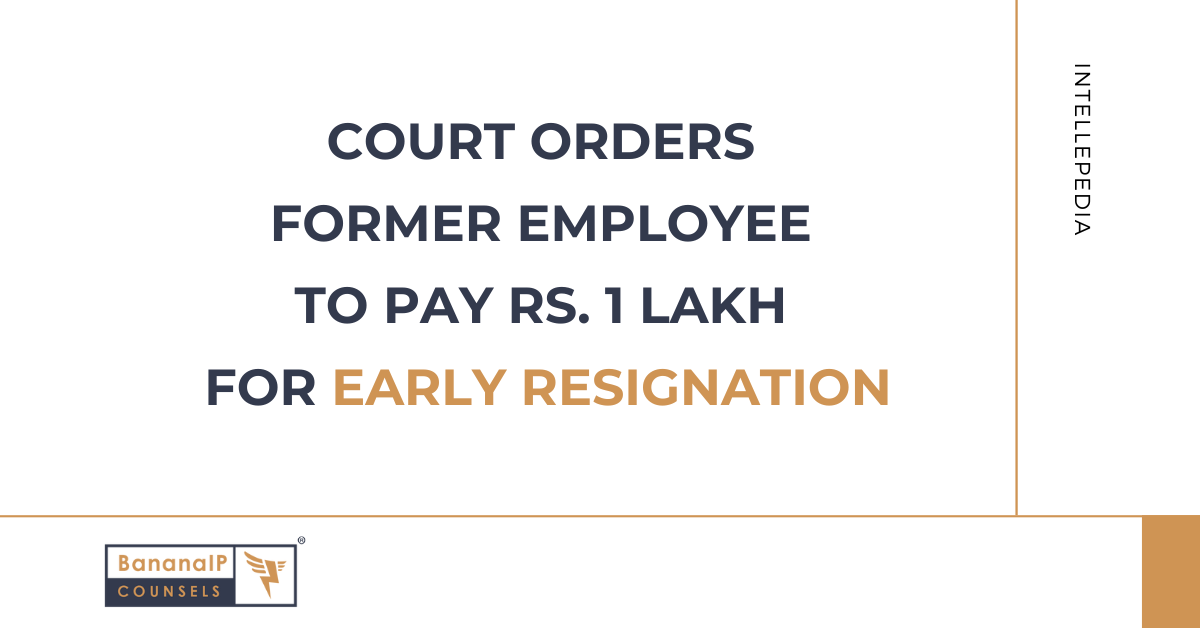 Court Orders Former Employee to Pay Rs. 1 Lakh for Early Resignation