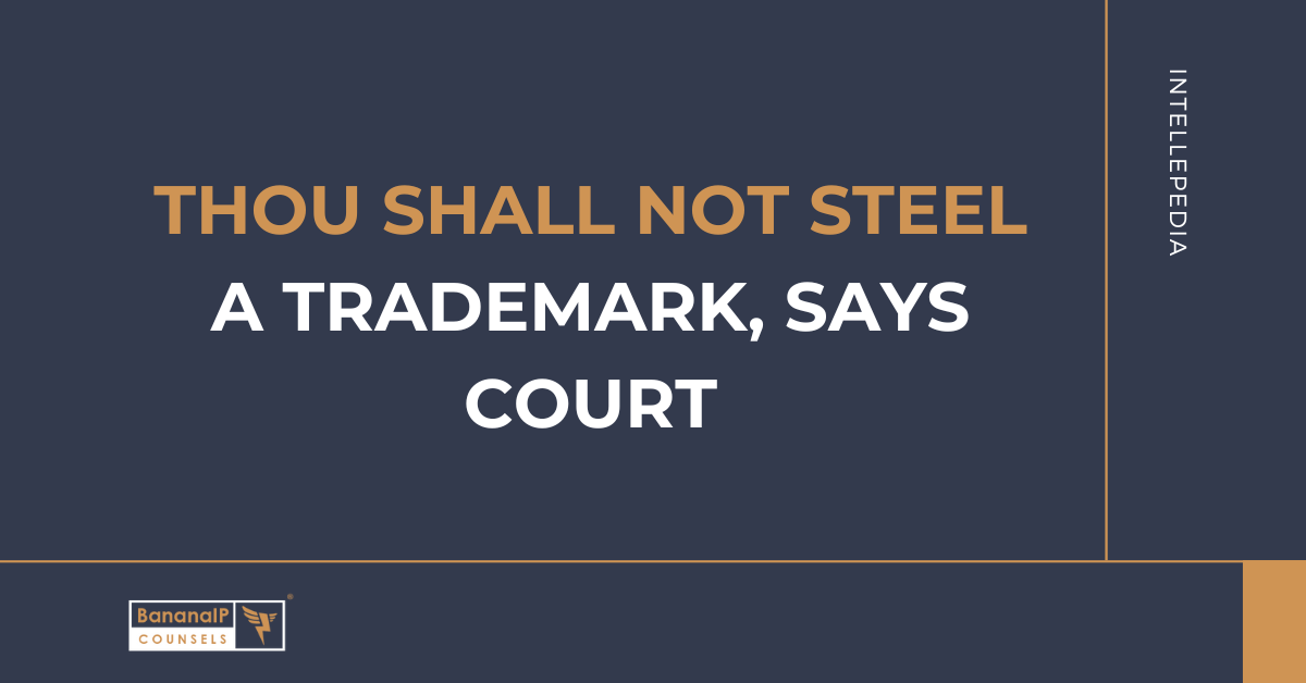 Thou shall not STEEL a trademark, says court