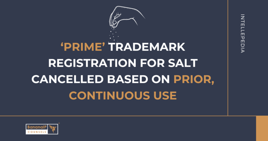 ‘Prime’ Trademark Registration for Salt Cancelled based on Prior, Continuous Use