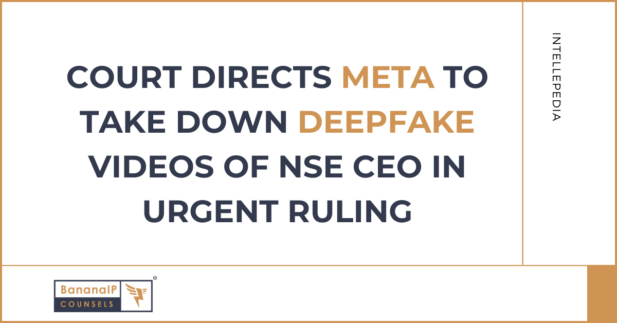 Court Directs Meta to Take Down Deepfake Videos of NSE CEO in Urgent Ruling