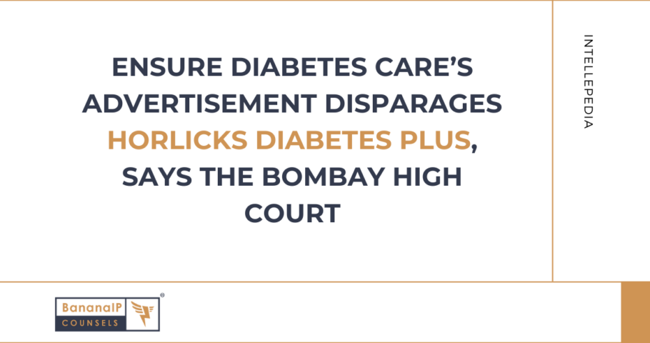 Ensure Diabetes Care’s Advertisement Disparages Horlicks Diabetes Plus, says the Bombay High Court