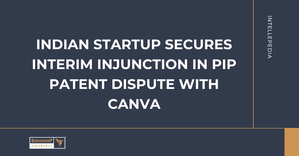 Video in Picture in Picture (PIP) Patent held by an Indian StartUp is prima facie infringed, and cannot be used during the pendency of the suit, says Delhi High Court