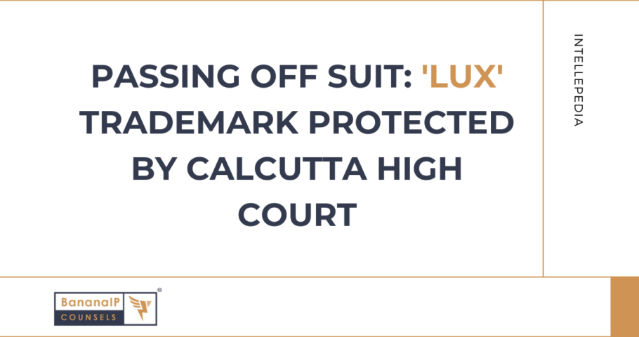 Passing Off Suit: 'LUX' Trademark Protected by Calcutta High Court