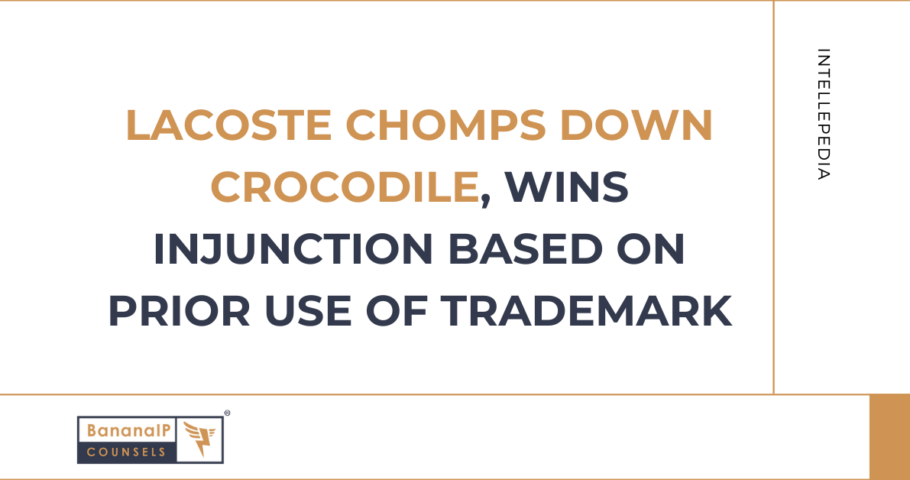 Lacoste chomps down Crocodile, wins injunction based on prior use of Trademark