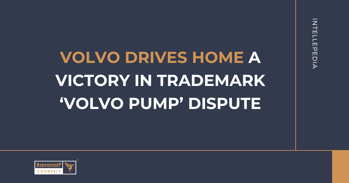 Volvo drives home a victory in Trademark ‘Volvo Pump’ dispute