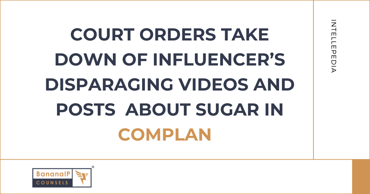 Court Orders Take Down of Influencer’s Disparaging Videos and Posts about Sugar in Complan