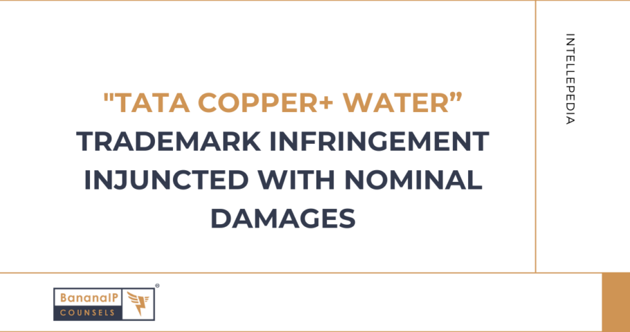 "TATA COPPER+ WATER” Trademark Infringement Injuncted with Nominal Damages