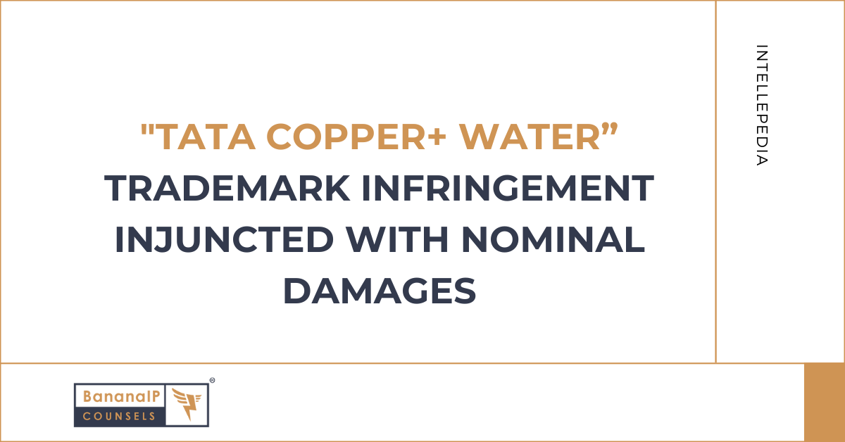 "TATA COPPER+ WATER” Trademark Infringement Injuncted with Nominal Damages