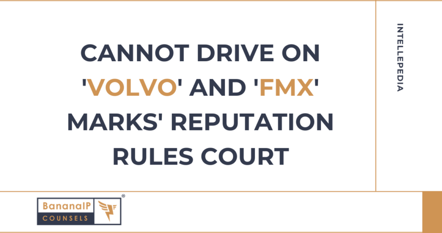 Cannot drive on 'VOLVO' and 'FMX' marks' reputation rules court