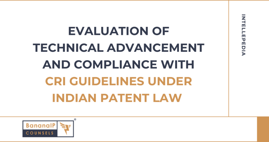 Evaluation of Technical Advancement and Compliance with CRI Guidelines under Indian Patent Law