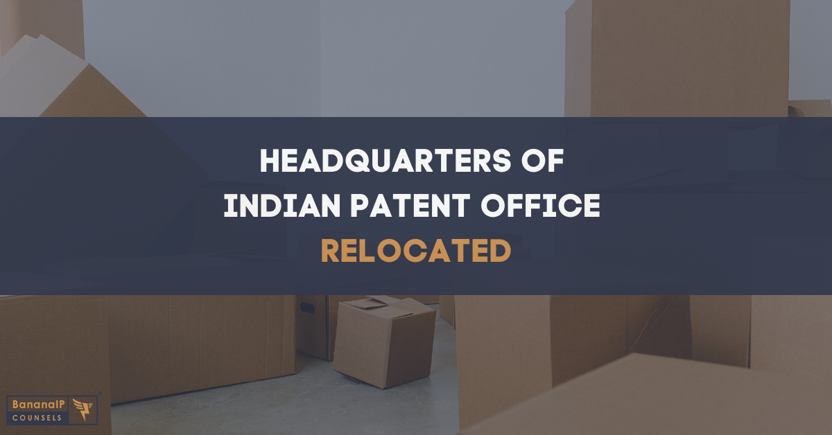 Headquartes of Indian Patent office relocated to Delhi