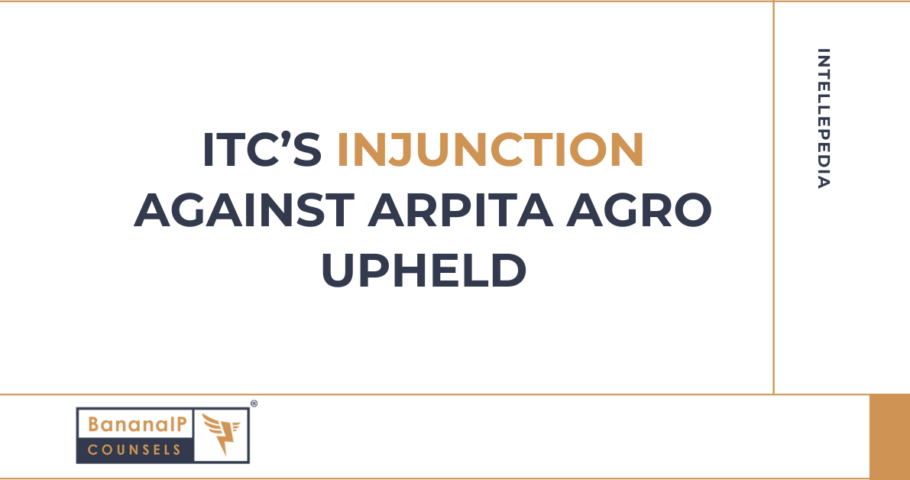 ITC’s Injunction Against Arpita Agro Upheld